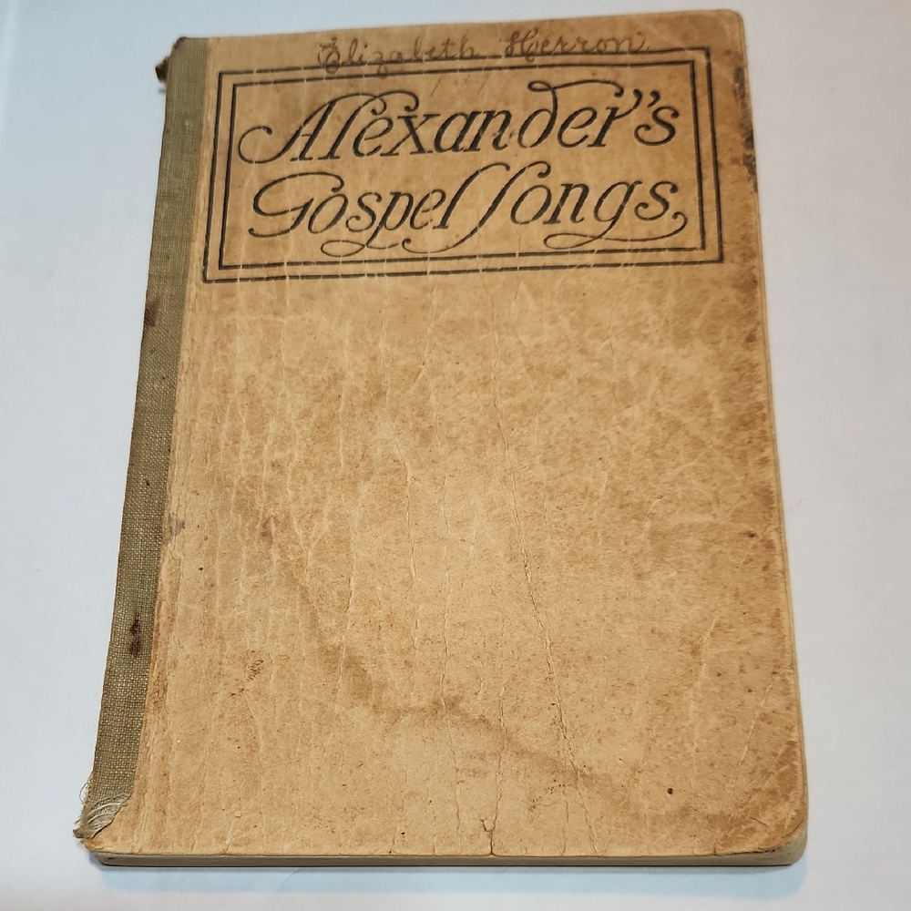 Vintage Alexander's Gospel Songs Book 1908